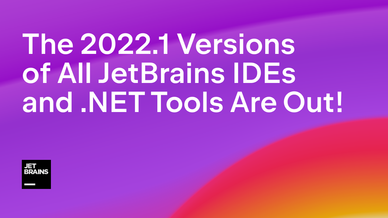 JetBrains 2022.1 Versions