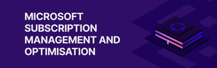 Microsoft-subscription-management-and-optimisation